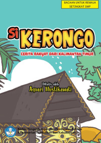 Image of Si Kerongo : Cerita Rakyat dari Kalimantan Timur