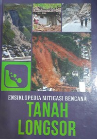 Image of Ensiklopedia Mitigasi Bencana Tanah Longsor