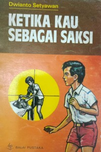 Image of Ketika Kau Sebagai Saksi