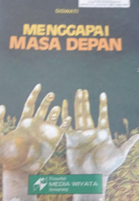 Image of Menggapai Masa Depan